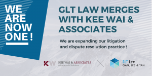 GLT Law merges Kee Wai & Associate Law Firm in Malaysia